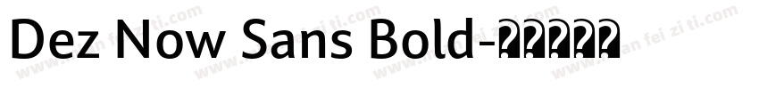 Dez Now Sans Bold字体转换